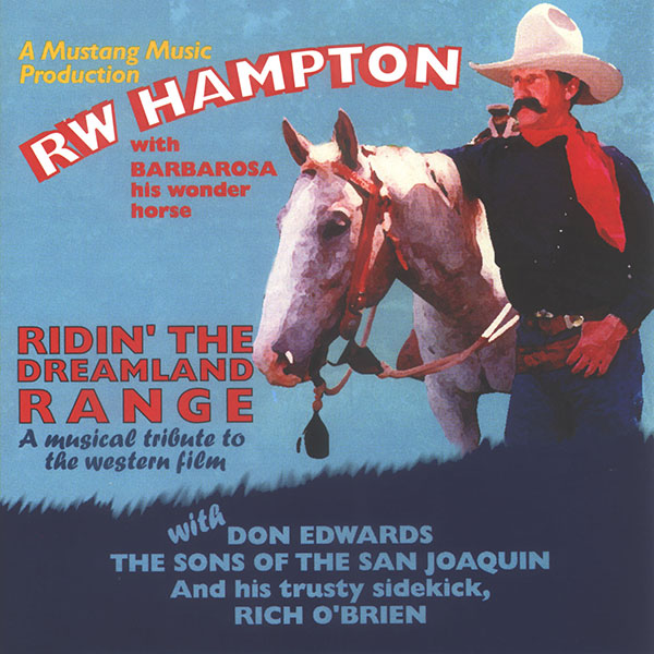 Ridin' The Dreamland Range - R.W. Hampton